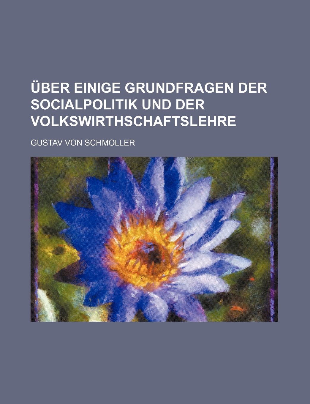 Uber Einige Grundfragen Der Socialpolitik Und Der Volkswirthschaftslehre Books