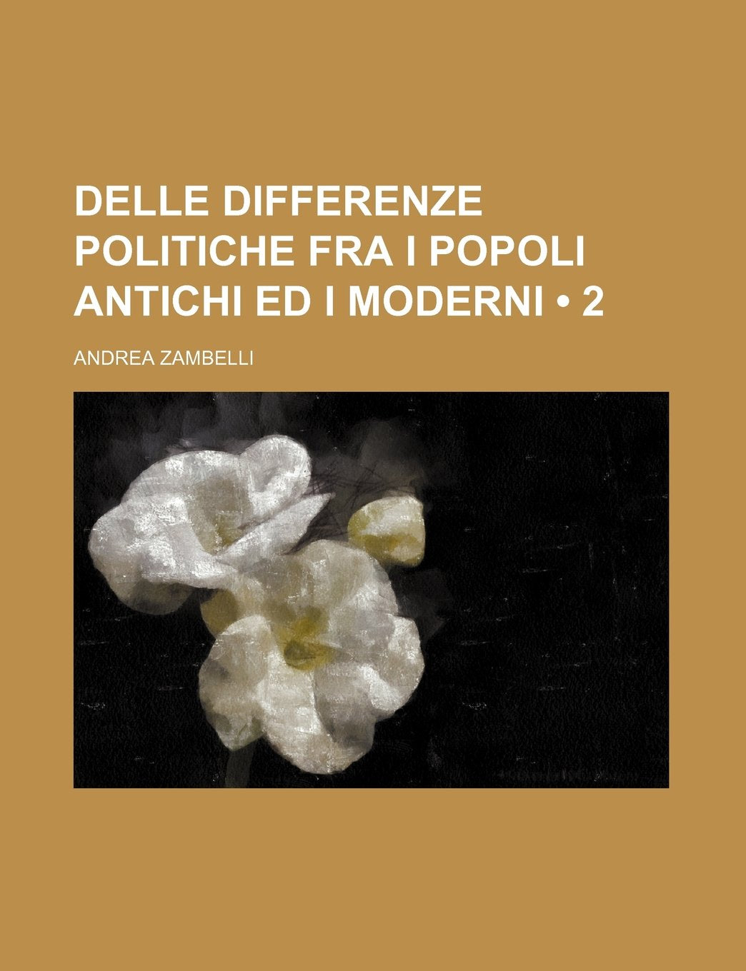 Delle Differenze Politiche Fra I Popoli Antichi Ed I Moderni (2) Politics & History