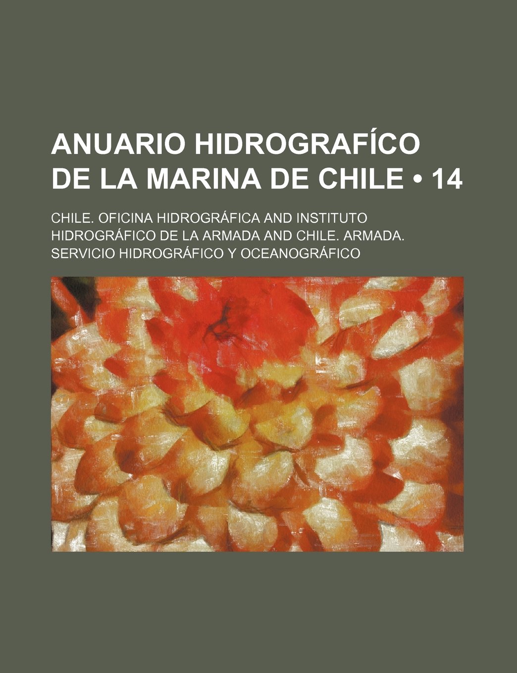 Anuario Hidrografico de La Marina de Chile (14) Politics & History