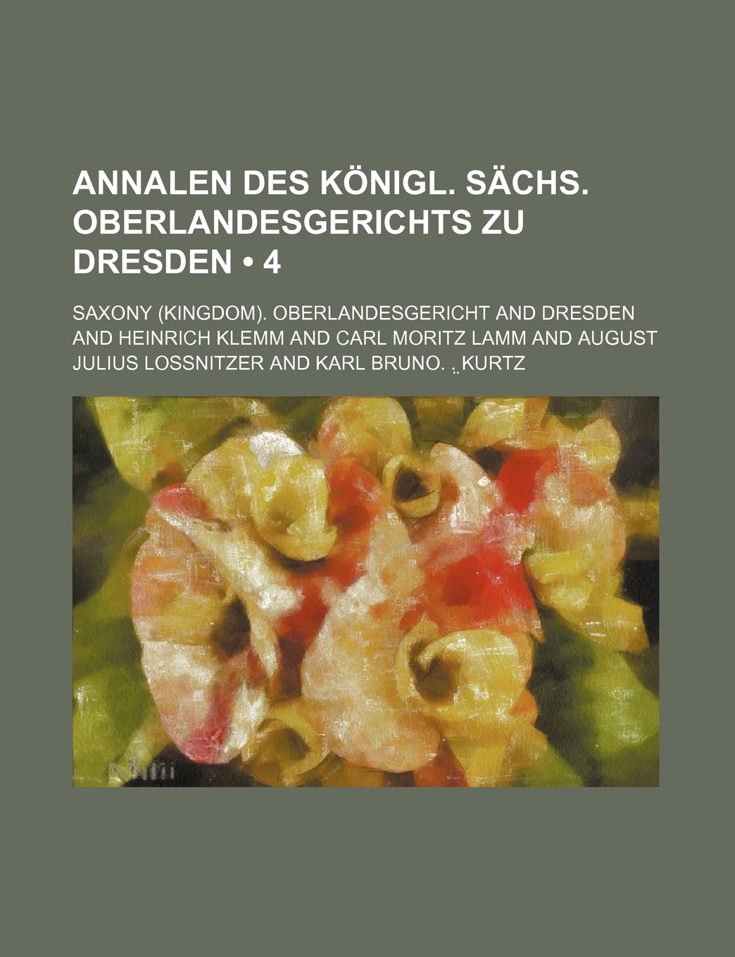 Annalen Des Konigl. Sachs. Oberlandesgerichts Zu Dresden (4) Books
