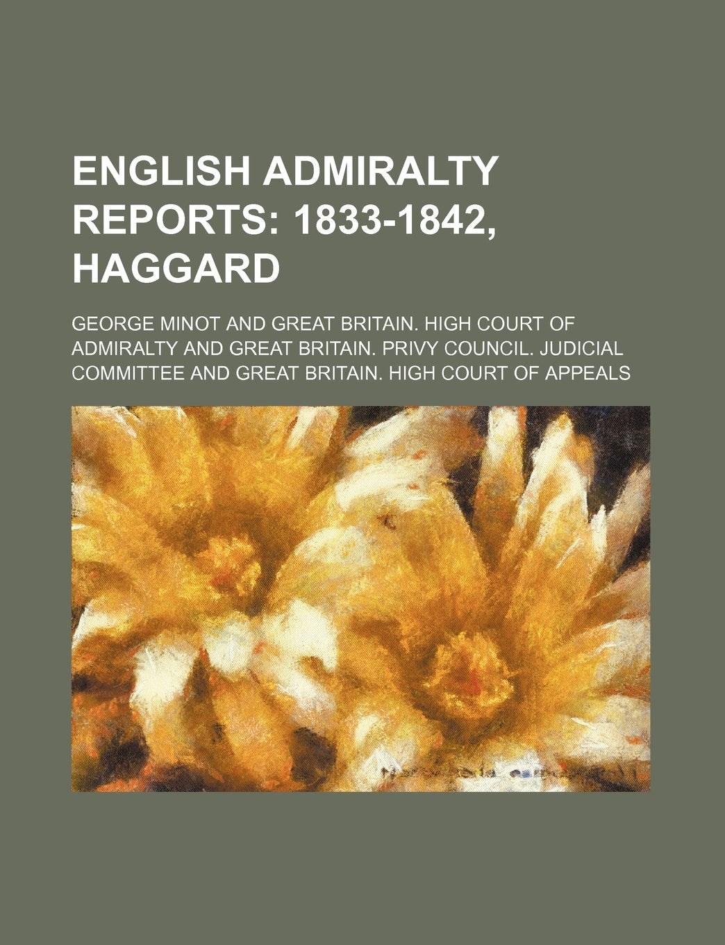 English Admiralty Reports (Volume 8); 1833-1842, Haggard Law