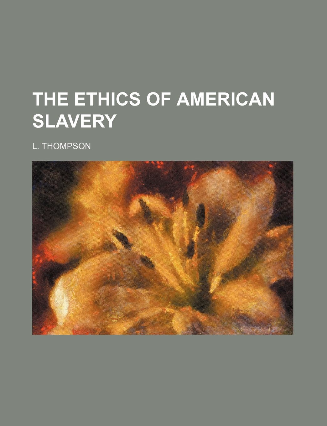 The Ethics of American Slavery Politics & History
