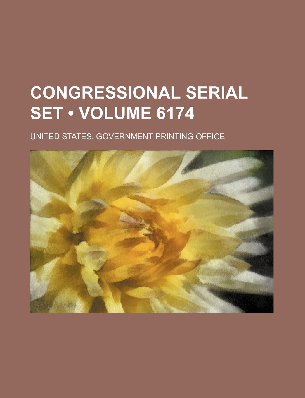 Congressional Serial Set (Volume 6174) Books