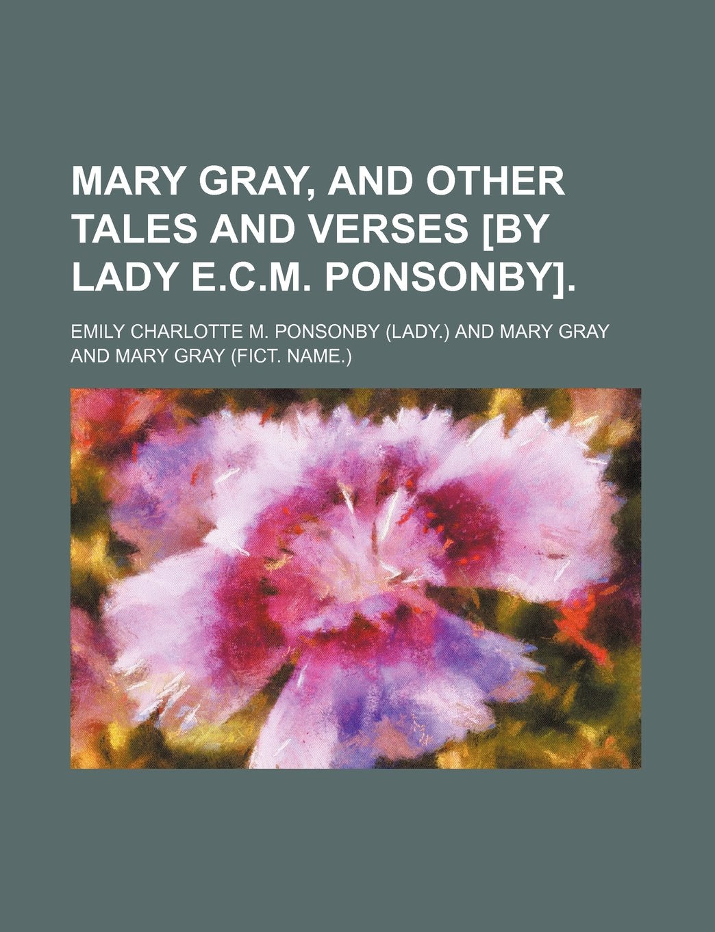 Mary Gray, and Other Tales and Verses . Contemporary literature