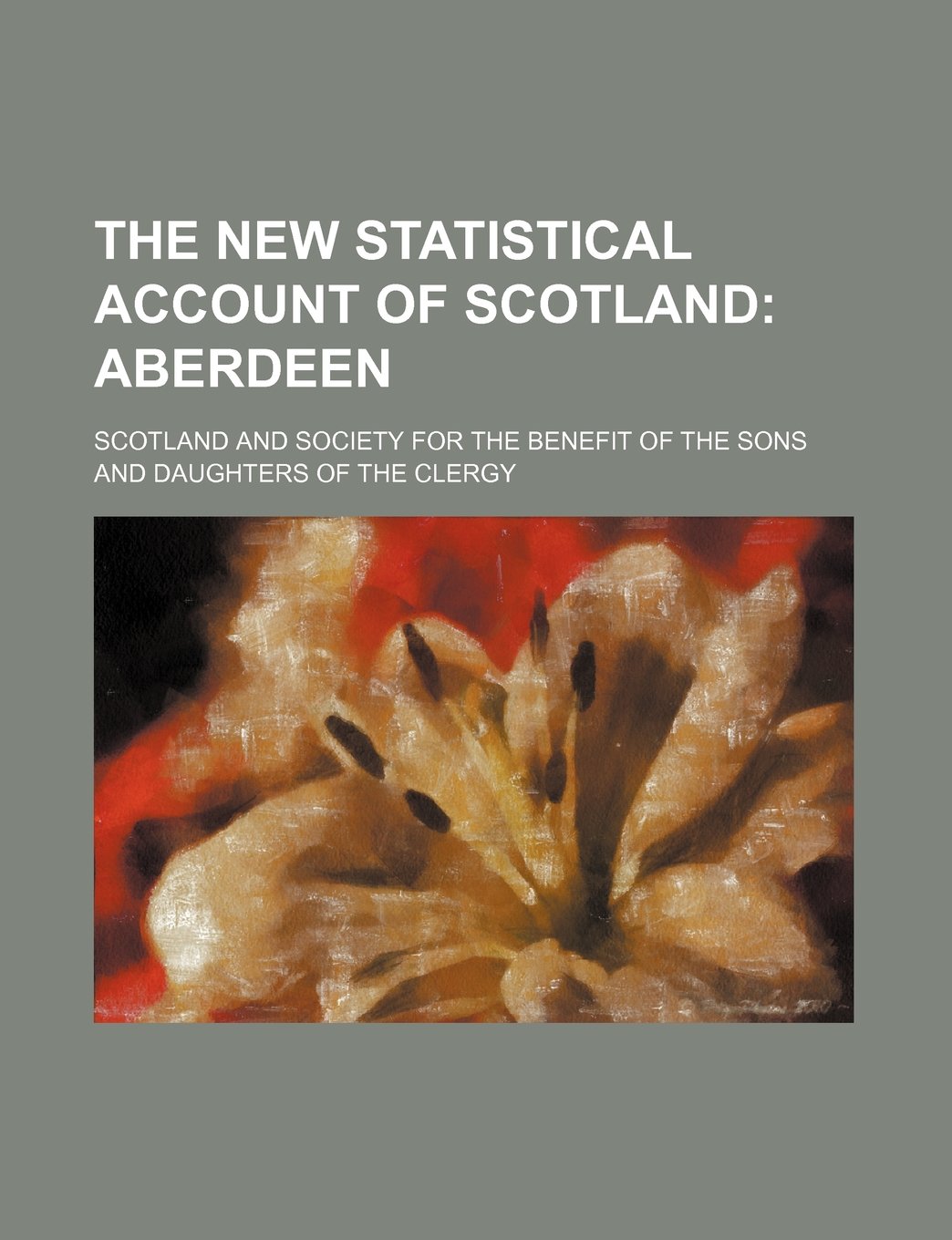 The New Statistical Account of Scotland (Volume 12); Aberdeen Politics & History