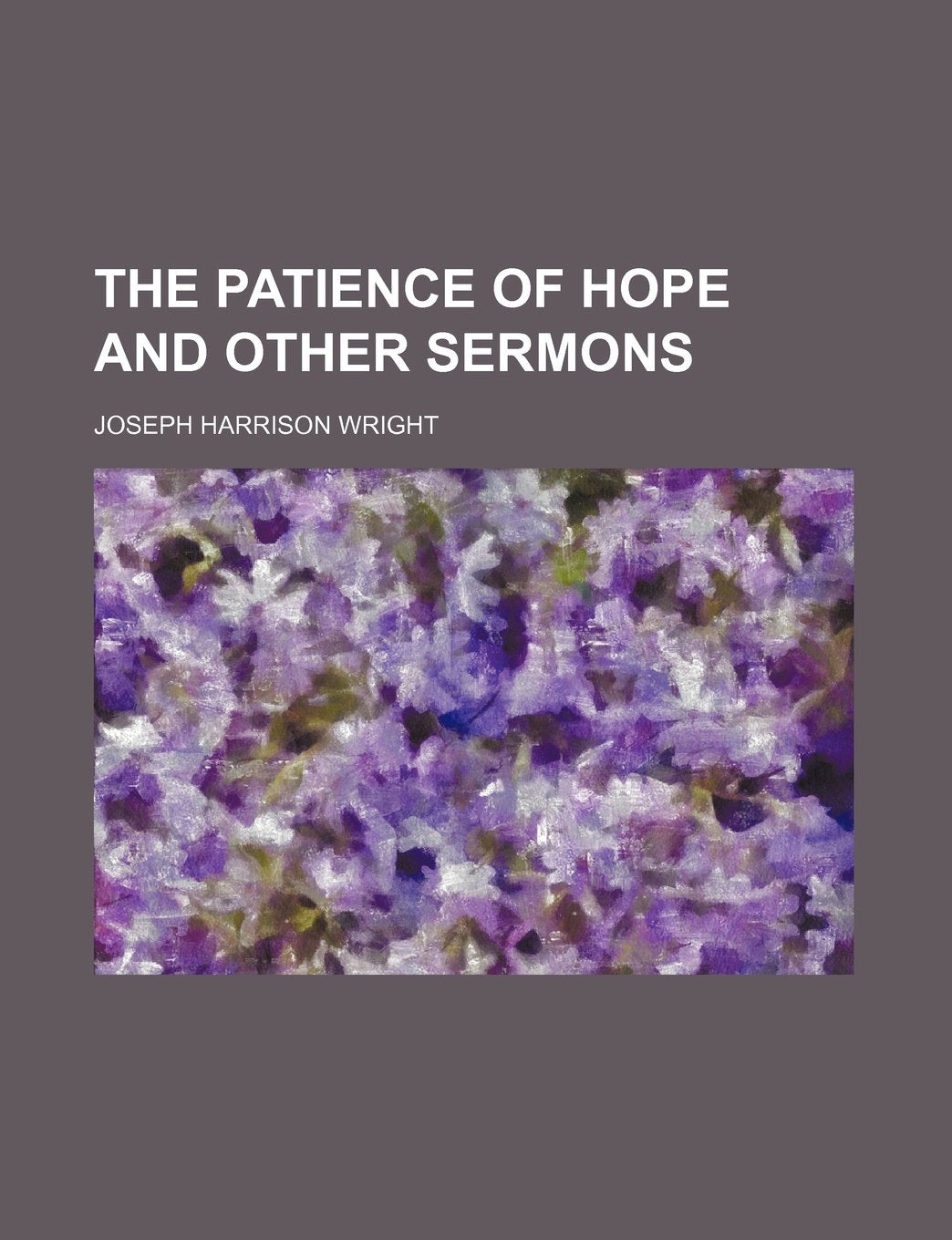 The Patience of Hope and Other Sermons book