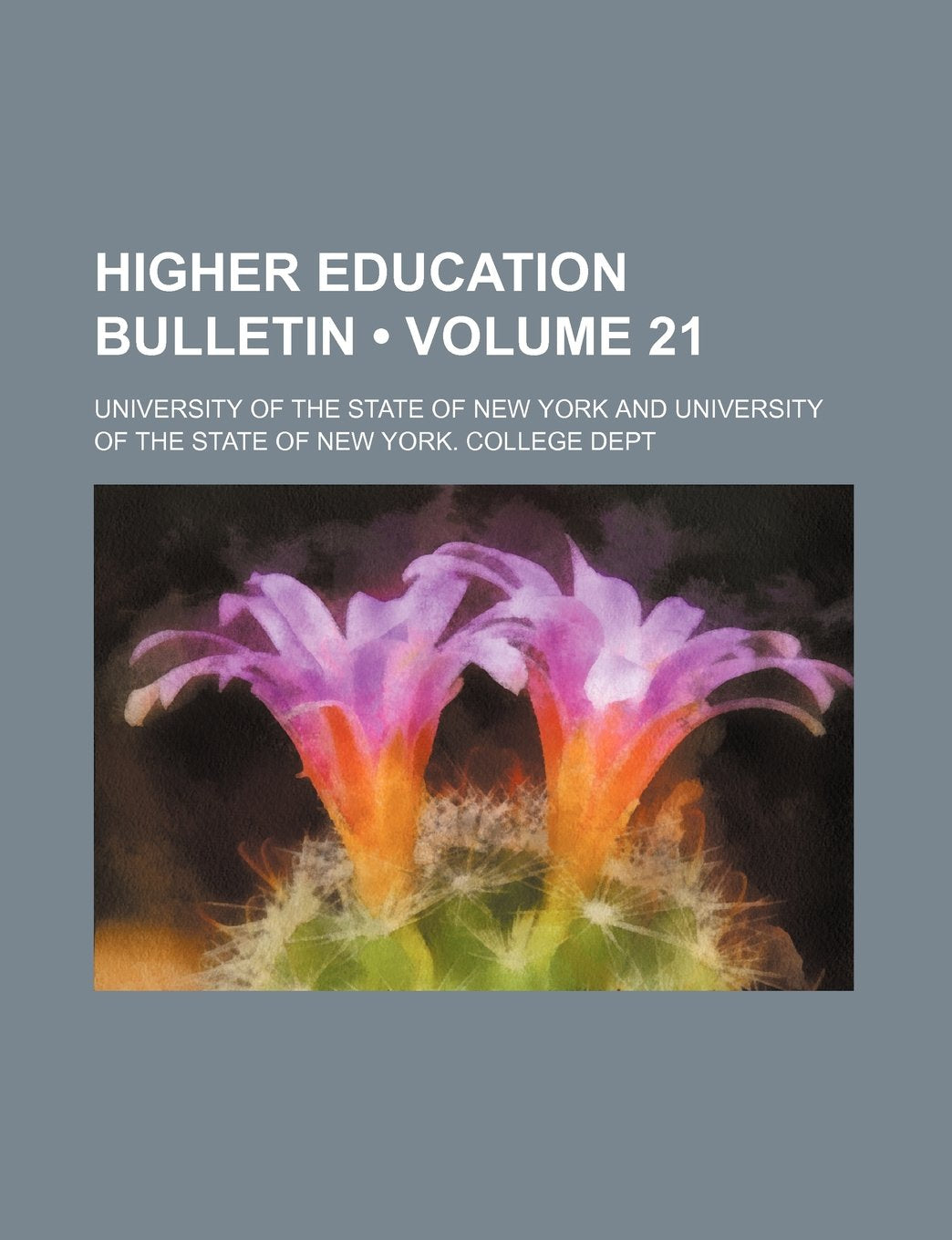 Higher Education Bulletin (Volume 21) Books