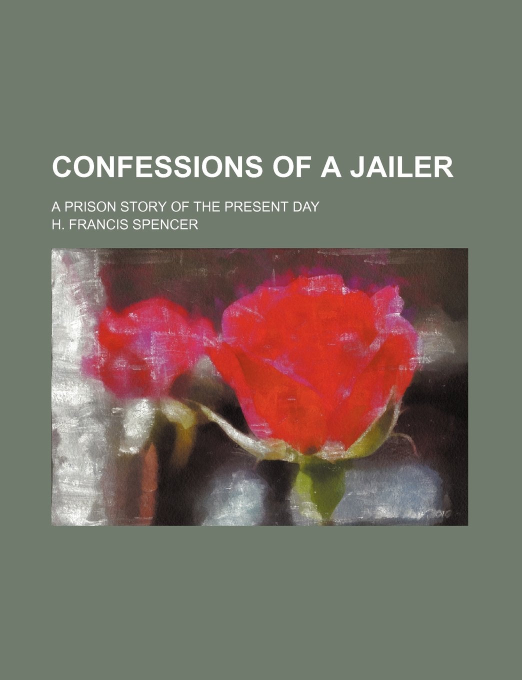 Confessions of a Jailer; A Prison Story of the Present Day Books