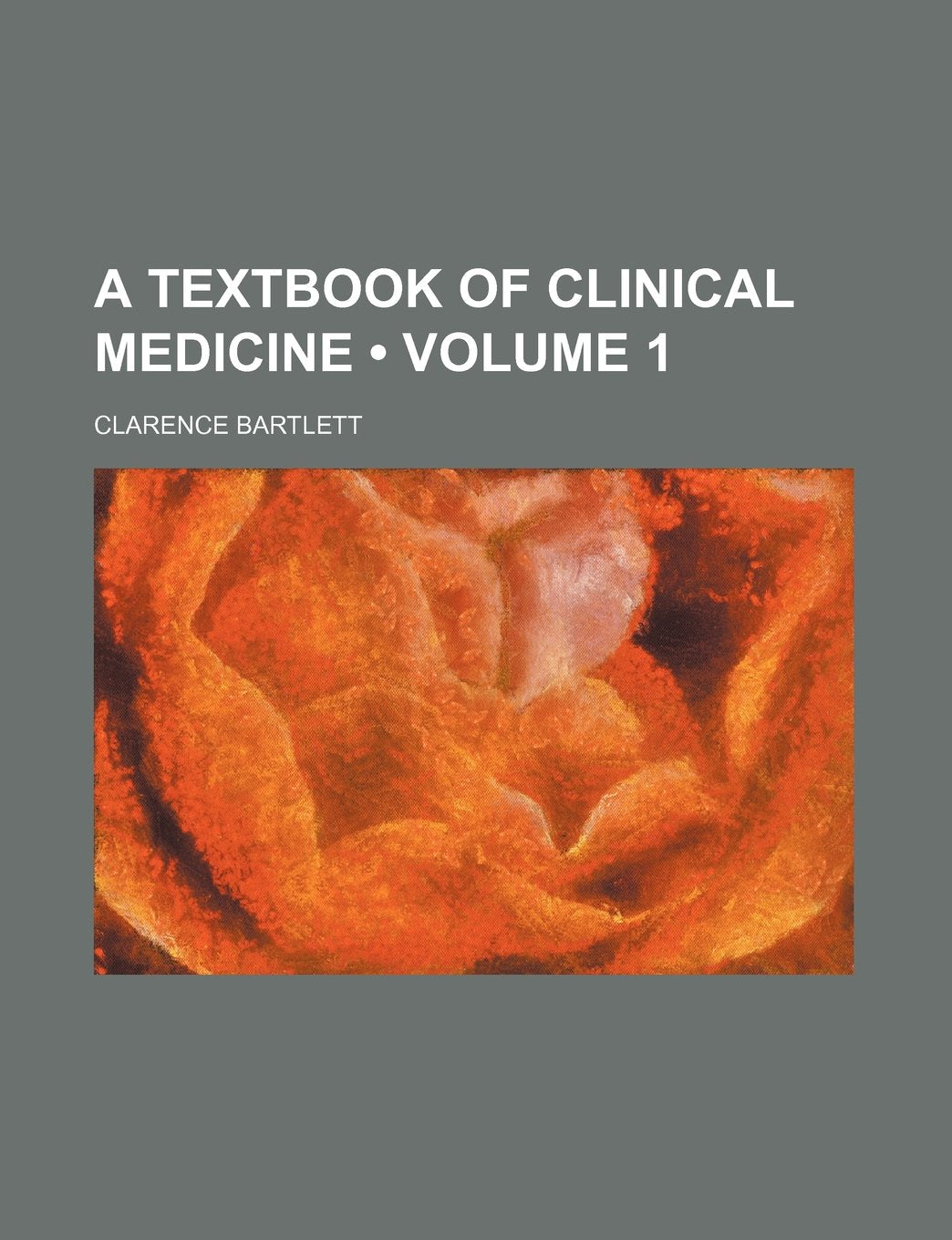 A Textbook of Clinical Medicine (Volume 1) Books