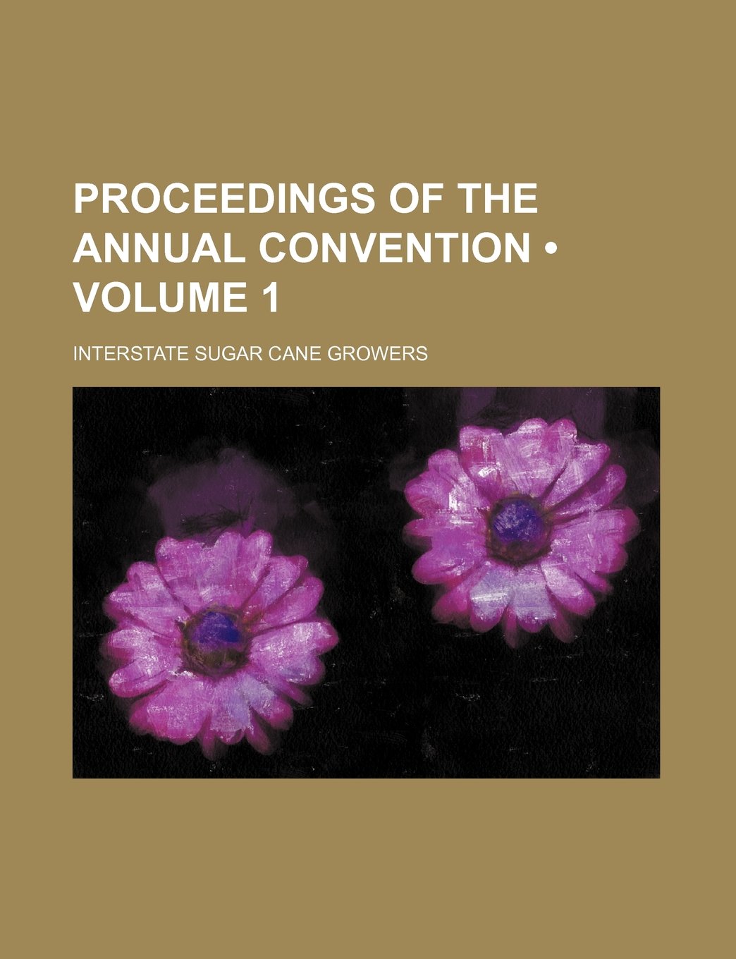 Proceedings of the Annual Convention (Volume 1 ) Books