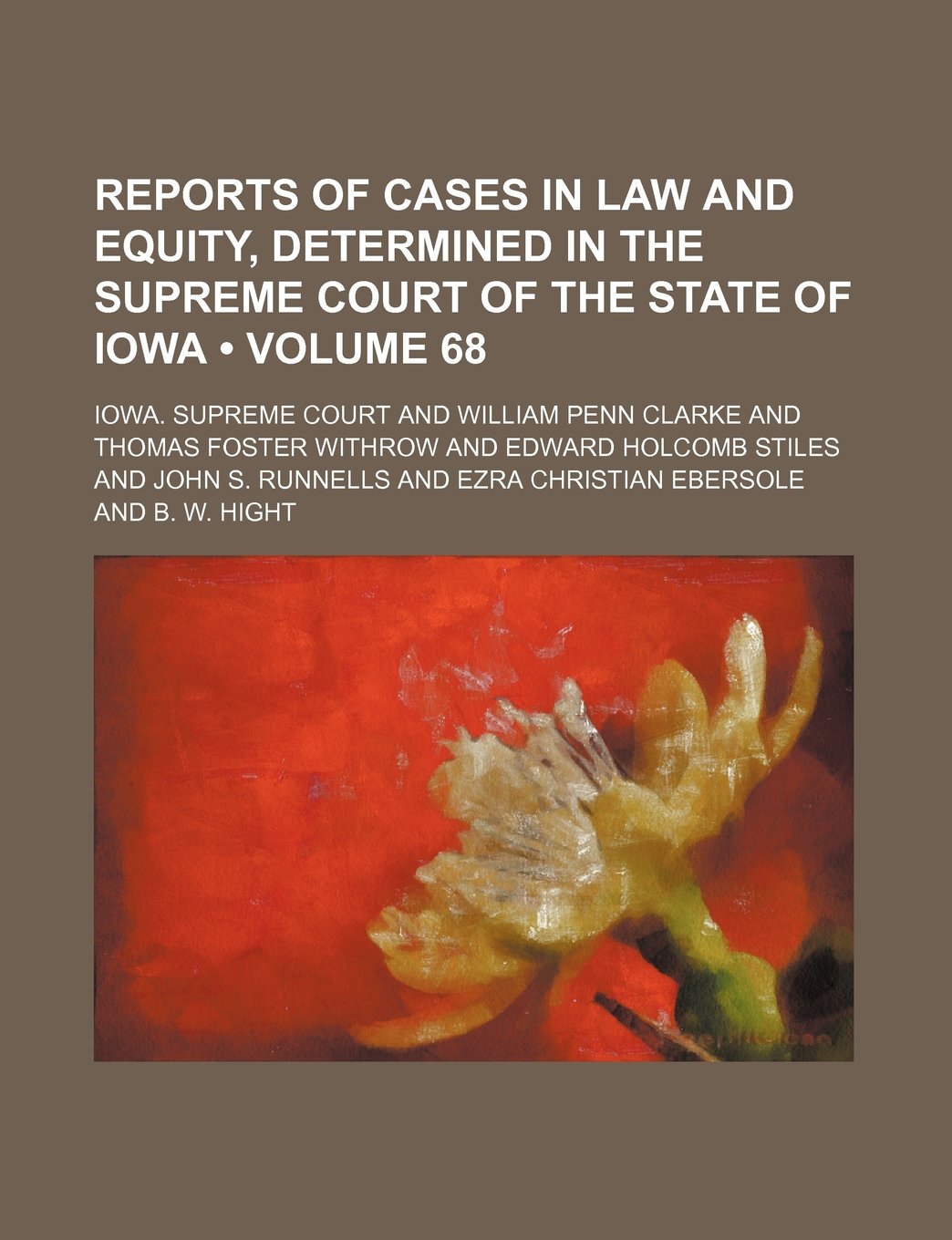 Reports of Cases in Law and Equity, Determined in the Supreme Court of the State of Iowa (Volume 68 ) Books