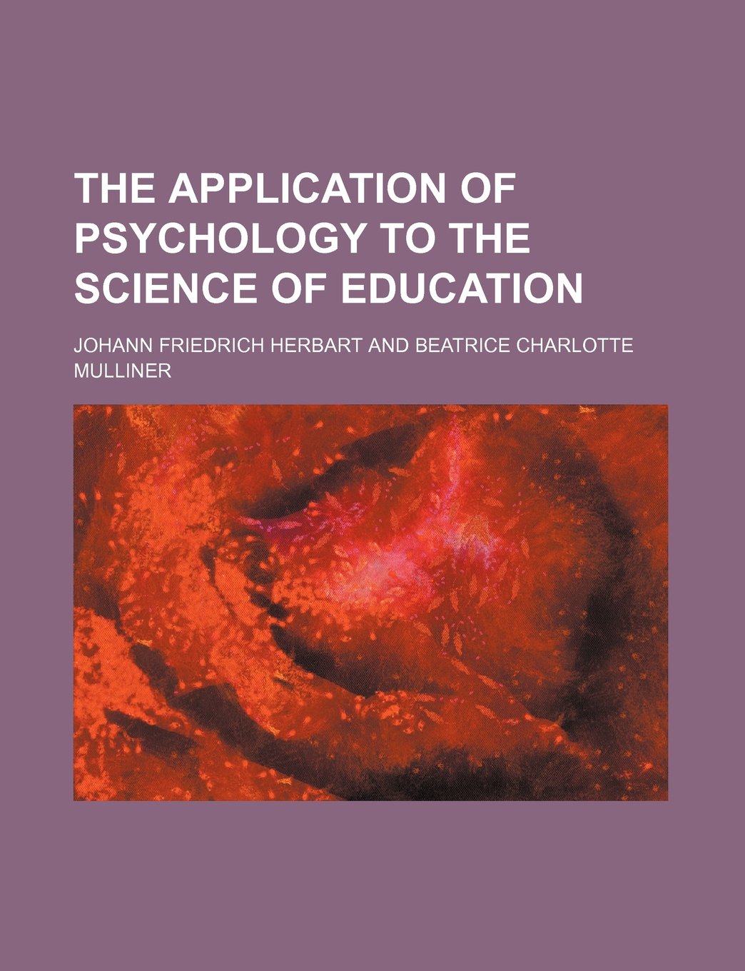 The Application of Psychology to the Science of Education Education & Training
