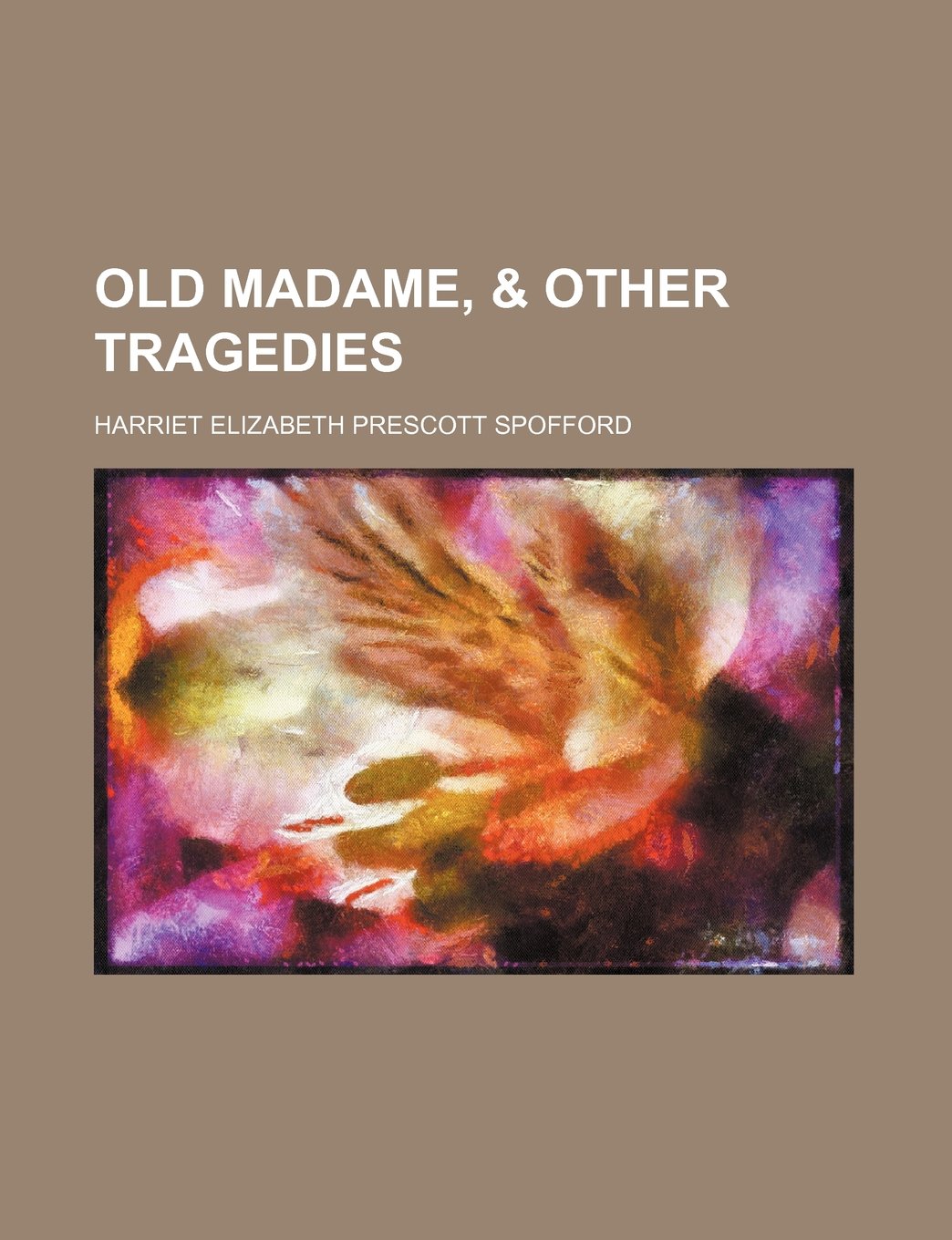 Old Madame, & Other Tragedies Books