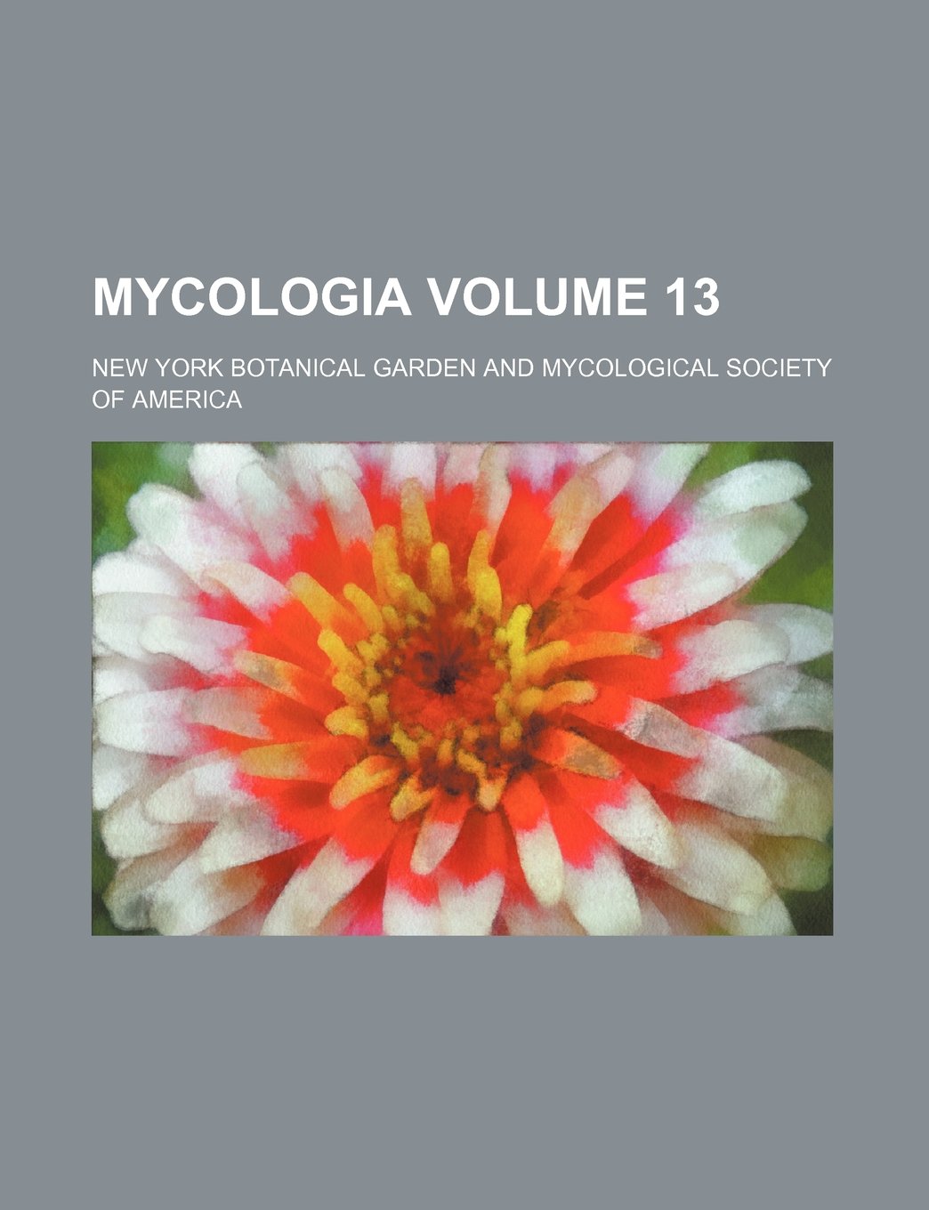 Mycologia Volume 13 Books
