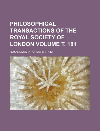 Philosophical Transactions of the Royal Society of London Volume . 181 Books