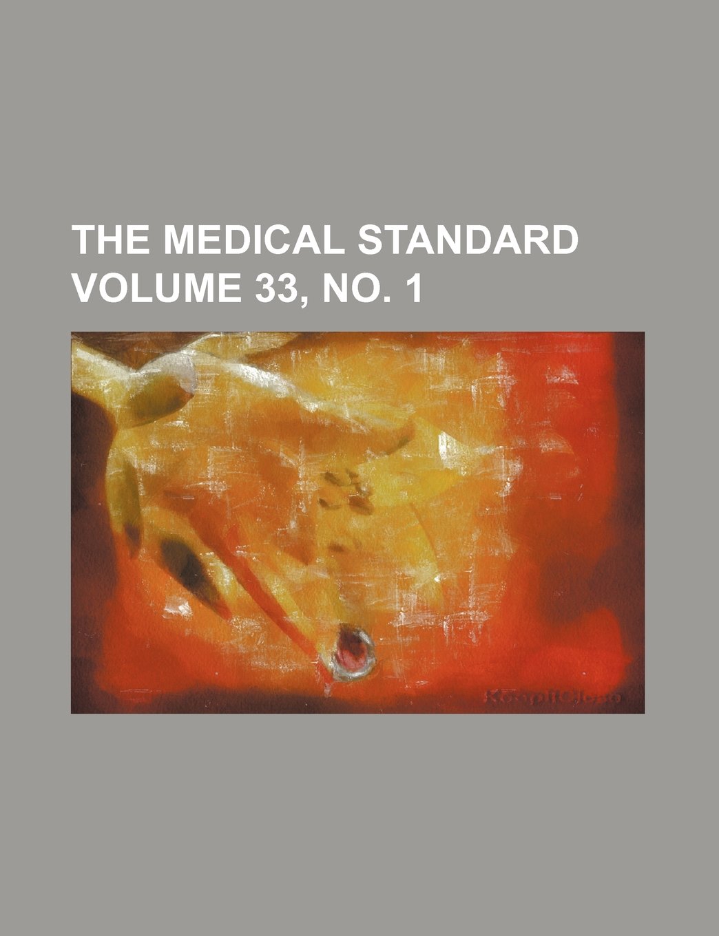 The Medical Standard Volume 33, No. 1 Books