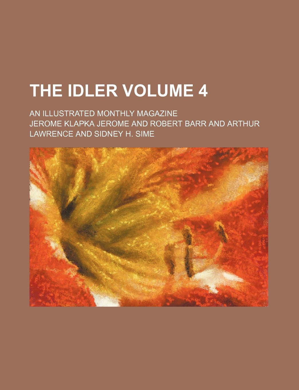 The Idler Volume 4; An Illustrated Monthly Magazine book