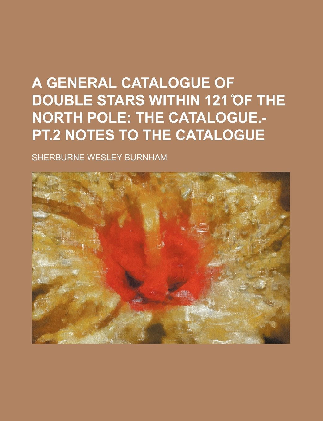 A General Catalogue of Double Stars Within 121 of the North Pole; The Catalogue.-PT.2 Notes to the Catalogue Books