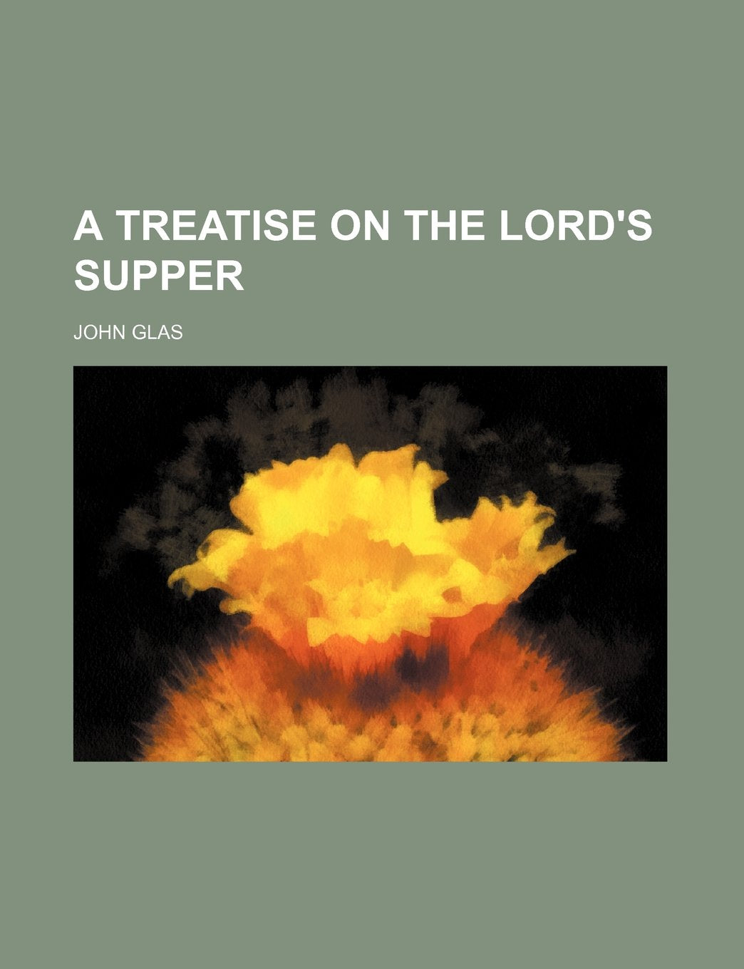 A Treatise on the Lord's Supper Books
