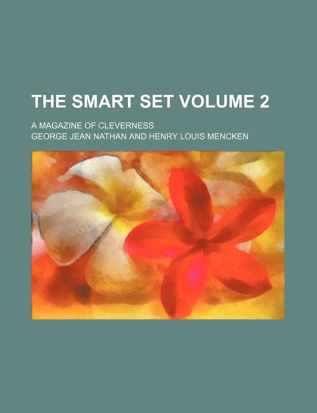 The Smart Set Volume 2; A Magazine of Cleverness Books
