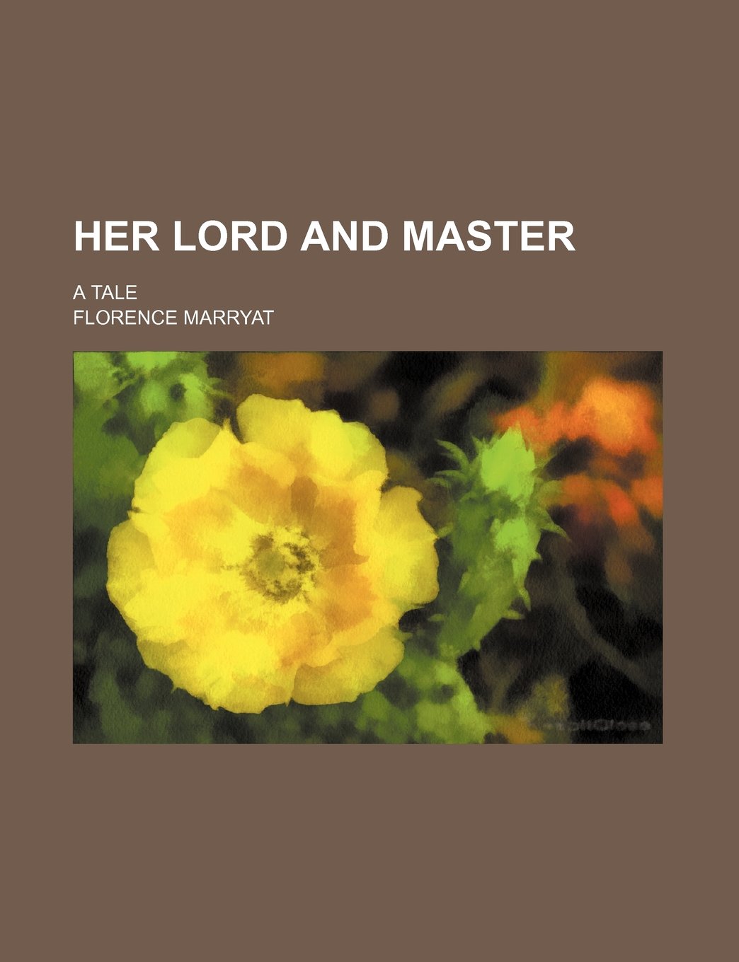 Product Image: Her Lord and Master; A Tale