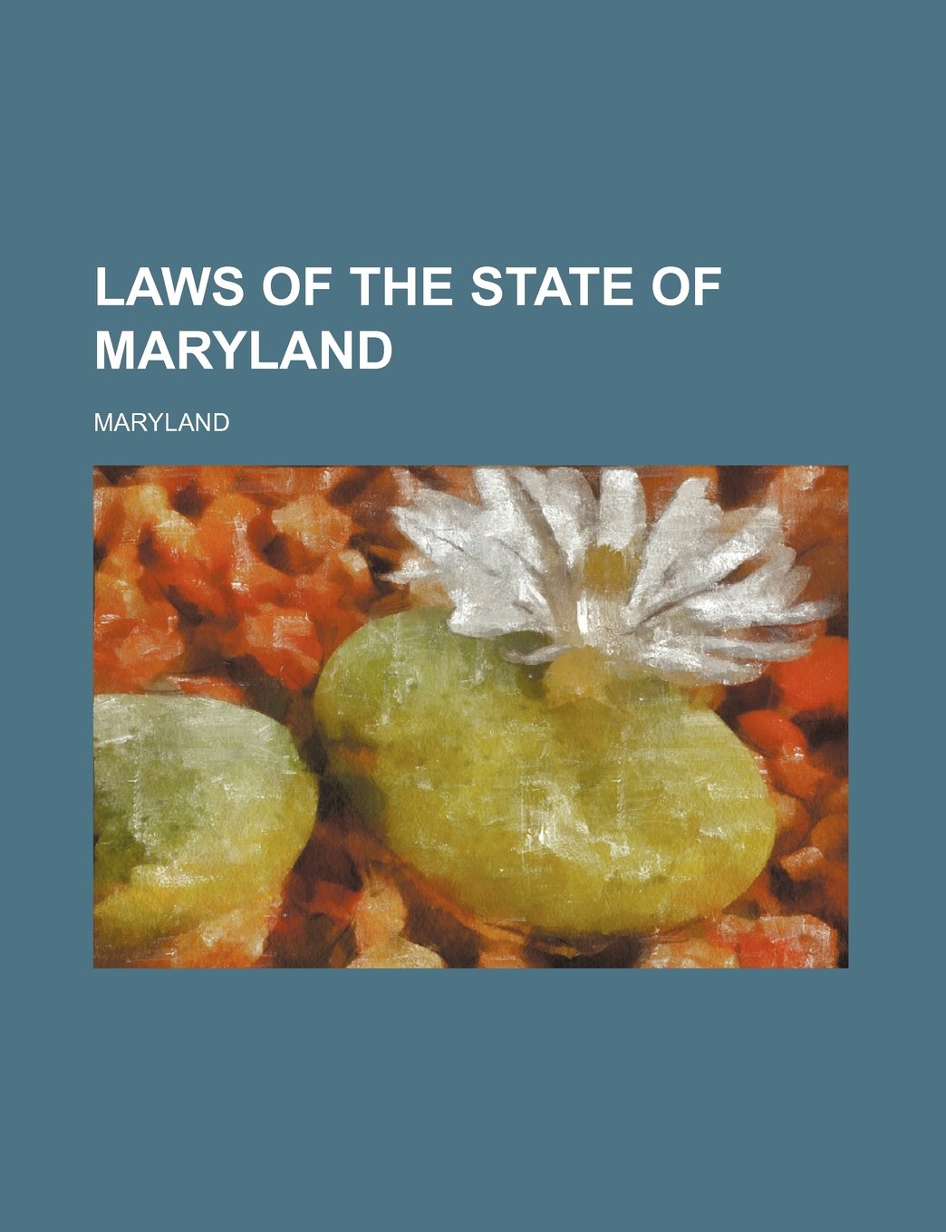 Laws of the State of Maryland Books