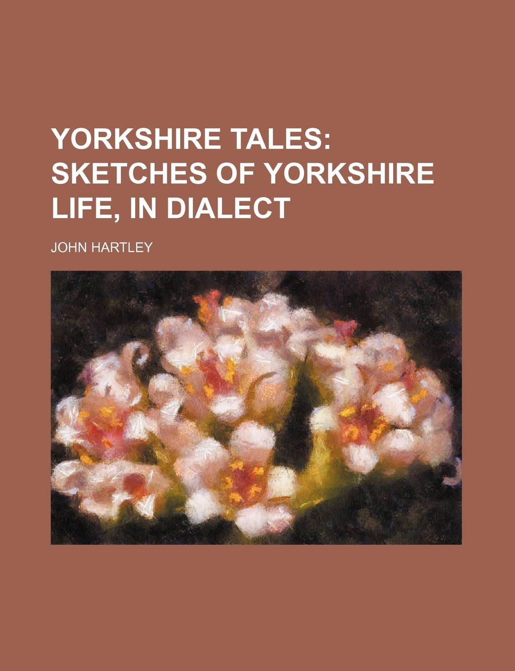 Yorkshire Tales; Sketches of Yorkshire Life, in Dialect Books