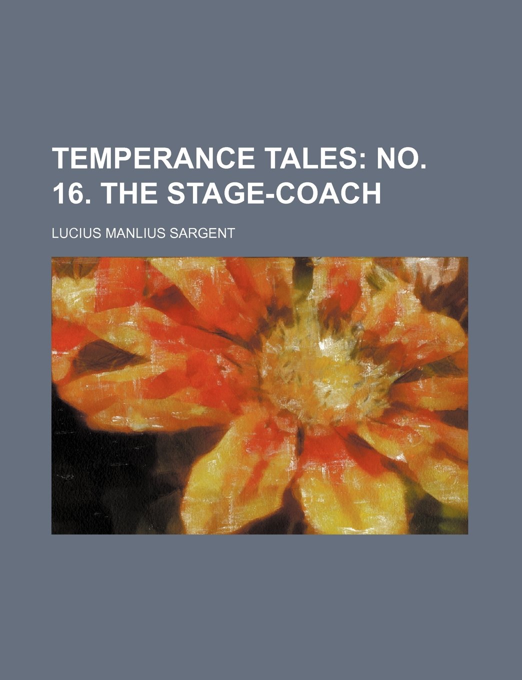 Temperance Tales; No. 16. the Stage-Coach Books