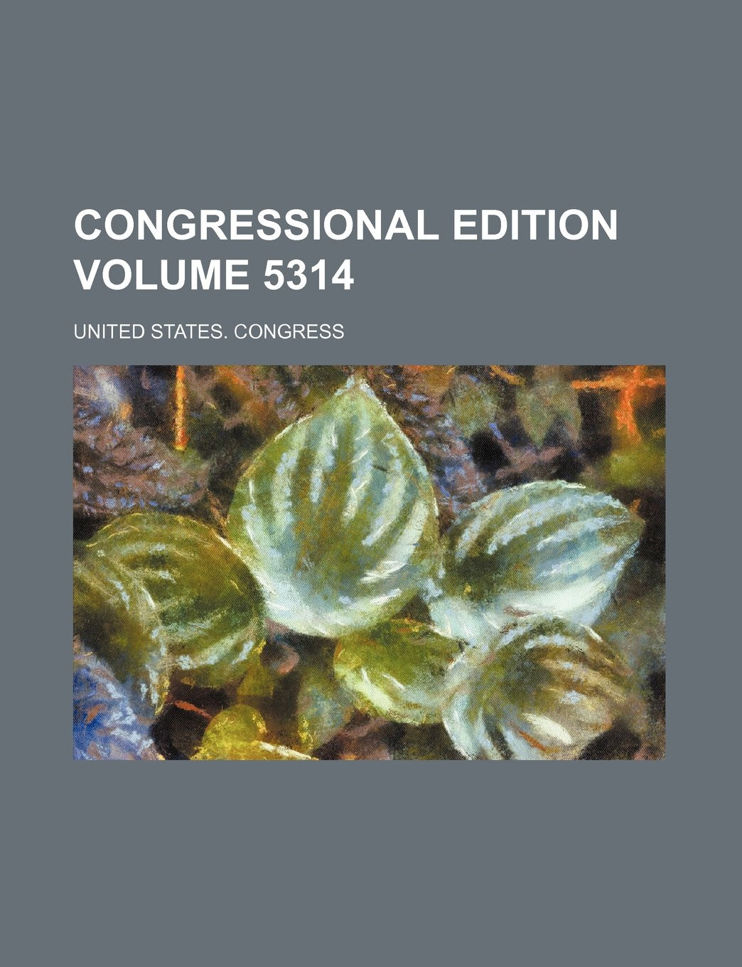 Congressional Edition Volume 5314 Books