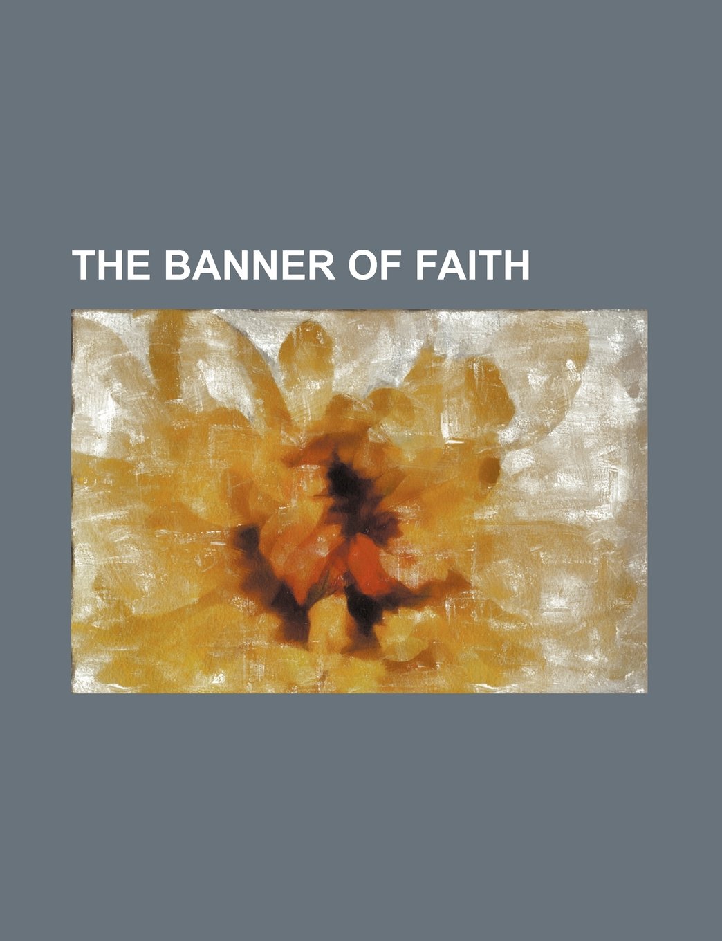 The Banner of Faith Books