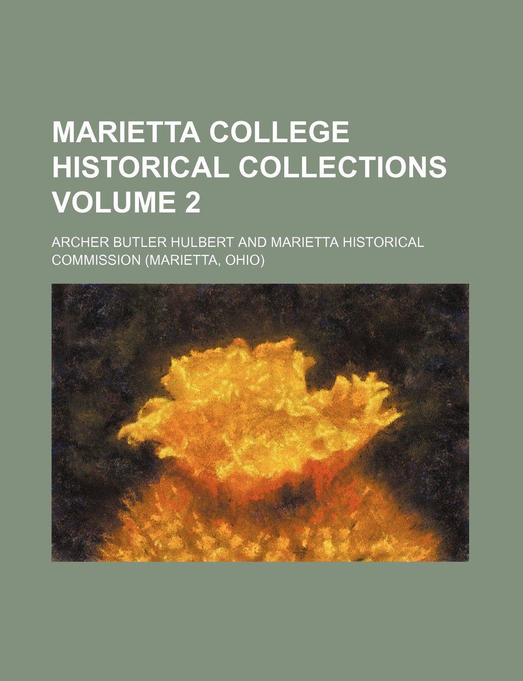 Marietta College Historical Collections Volume 2 Books