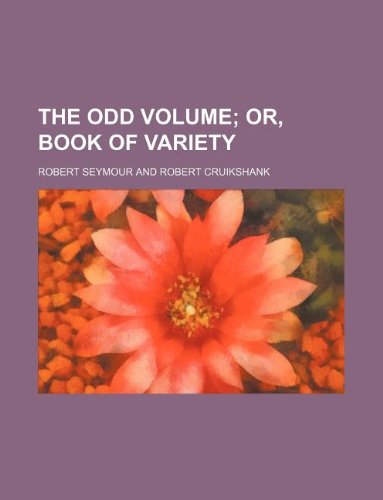 The Odd Volume; Or, Book of Variety Books