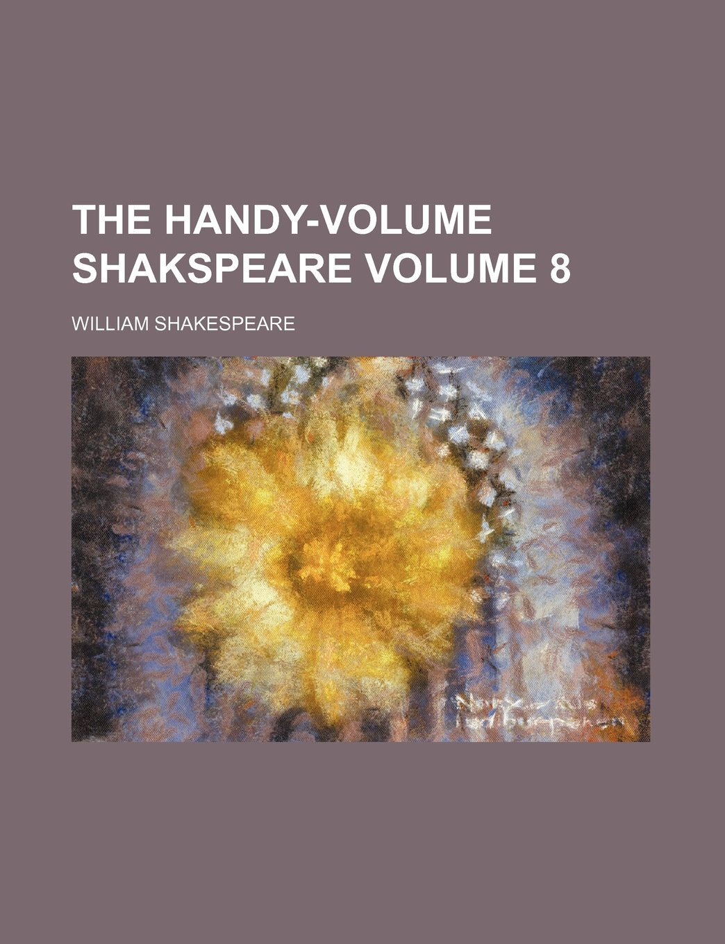 Product Image: The Handy-Volume Shakspeare Volume 8