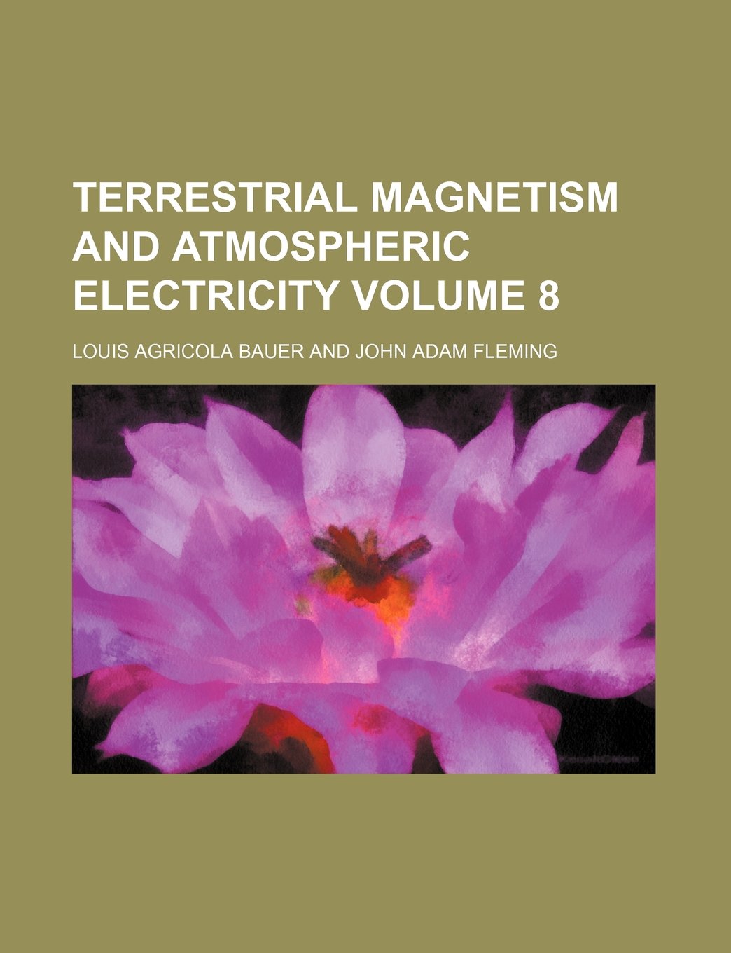 Terrestrial Magnetism and Atmospheric Electricity Volume 8 Books