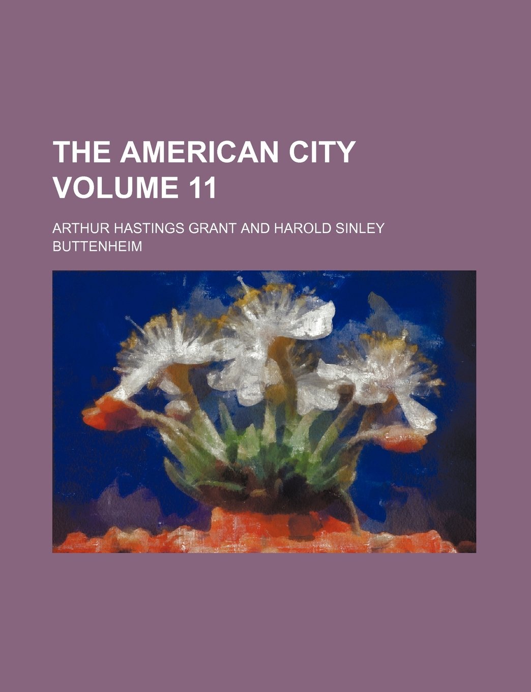 The American City Volume 11 Books
