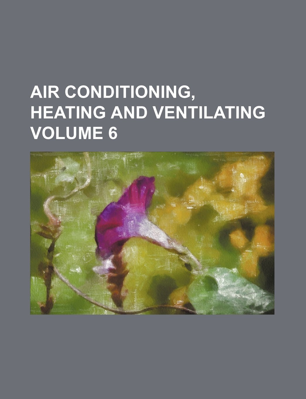 Product Image: Air Conditioning, Heating and Ventilating Volume 6