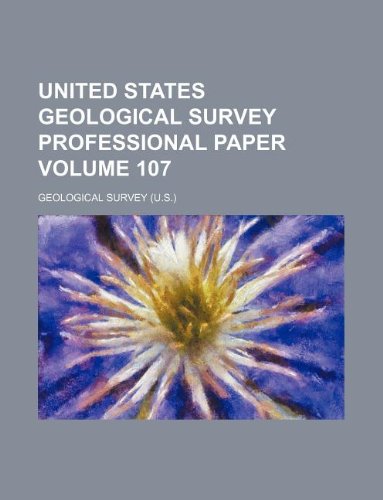 United States Geological Survey Professional Paper Volume 107 Books