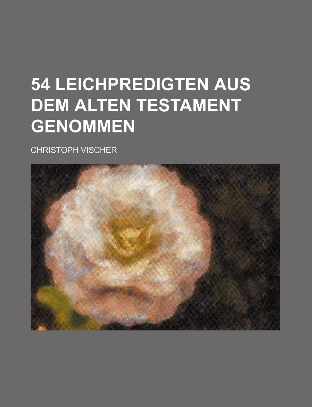 54 Leichpredigten Aus Dem Alten Testament Genommen Books
