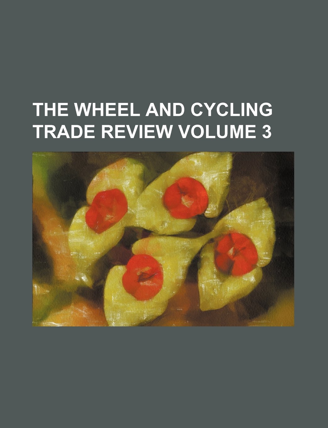 The Wheel and Cycling Trade Review Volume 3 Books