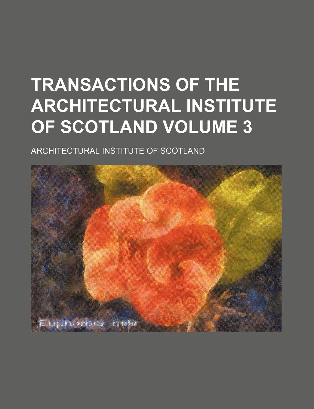 Transactions of the Architectural Institute of Scotland Volume 3 Books