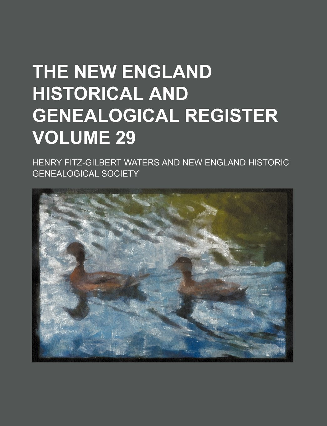 The New England historical and genealogical register Volume 29 Politics & History