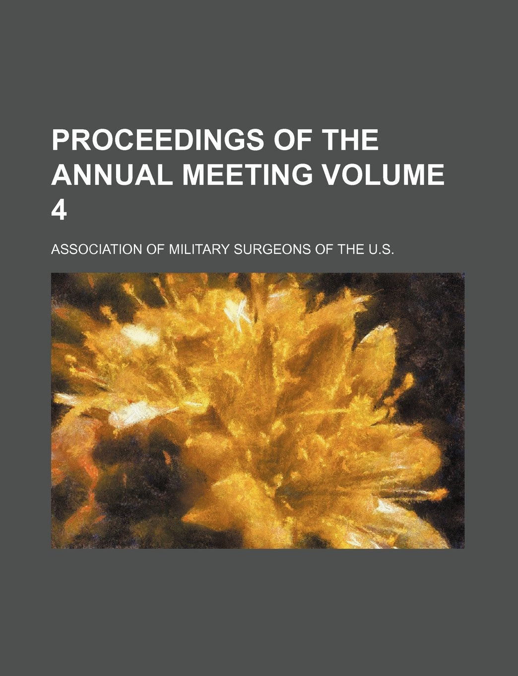 Proceedings of the Annual Meeting Volume 4 Books