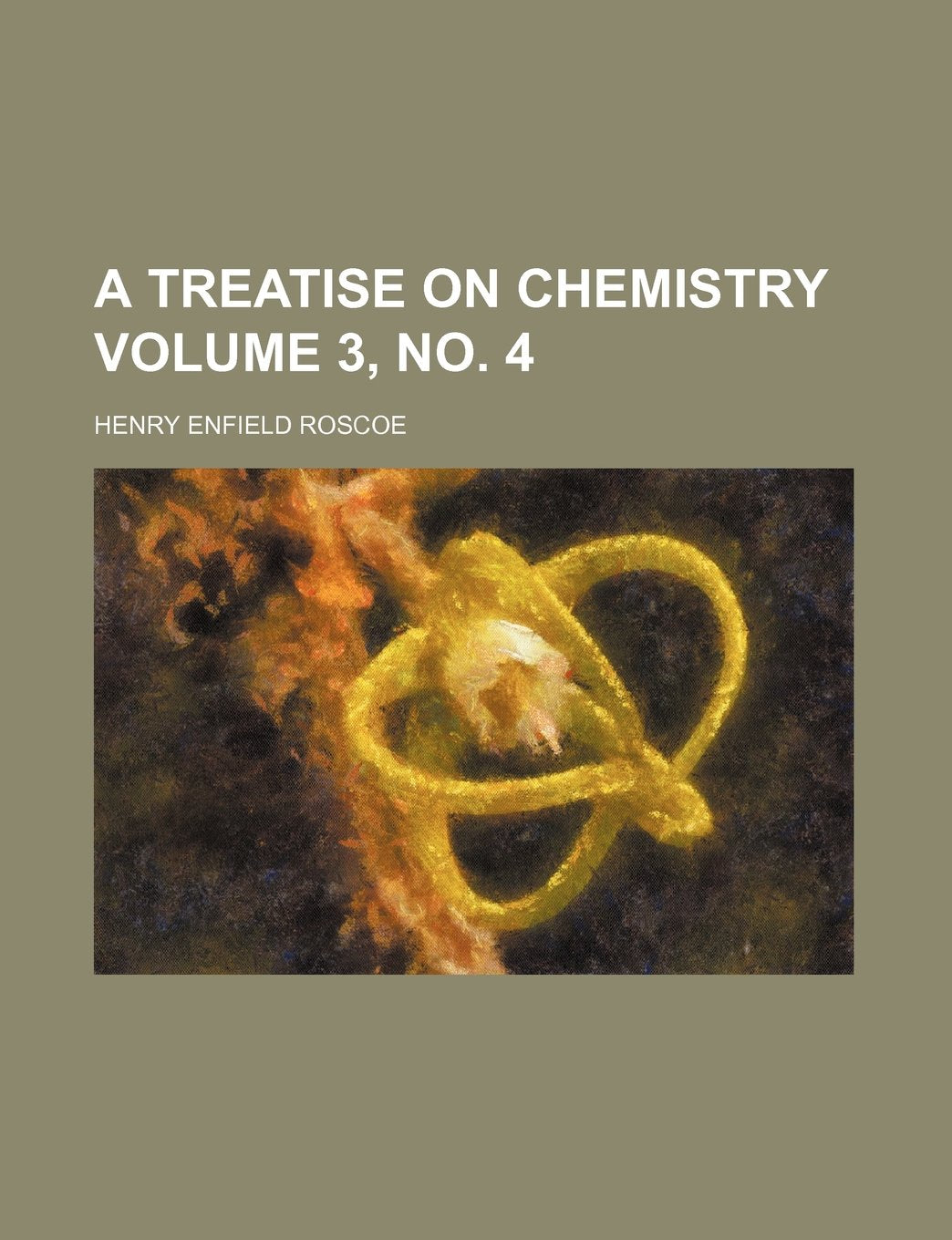 A treatise on chemistry Volume 3, no. 4 Natural Sciences