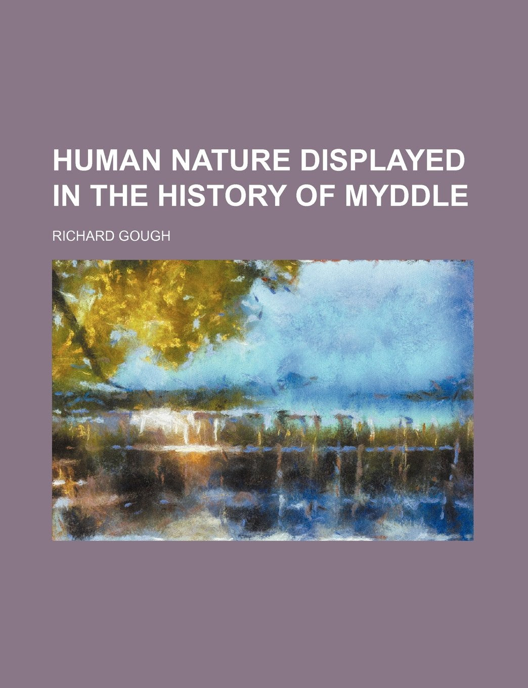 Human Nature Displayed in the History of Myddle Books