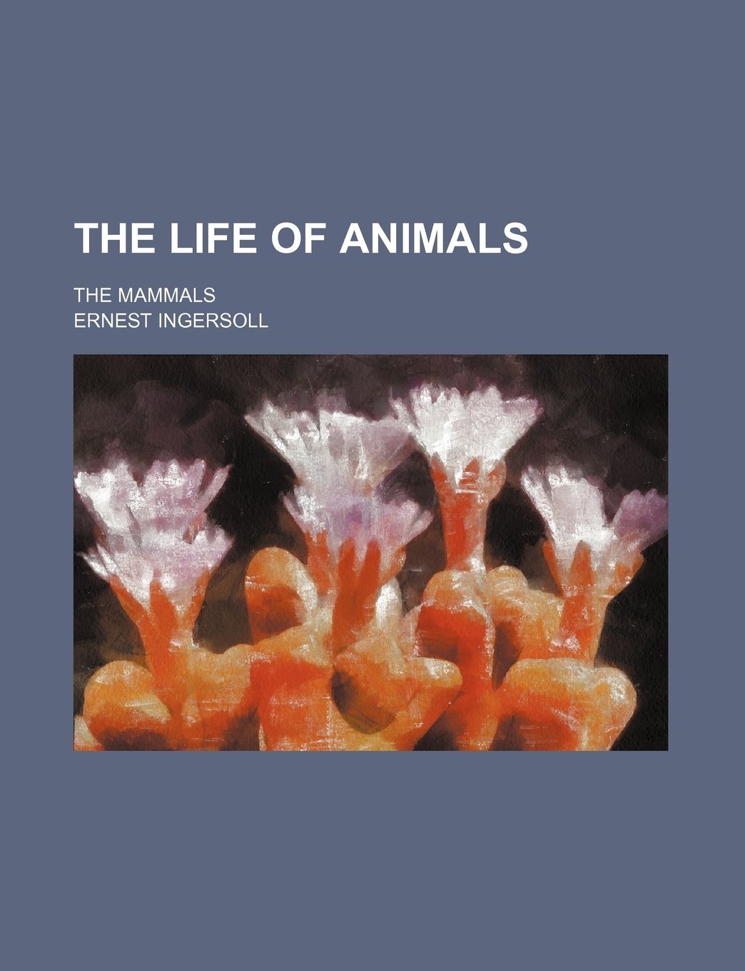 The Life of Animals; The Mammals Politics & History