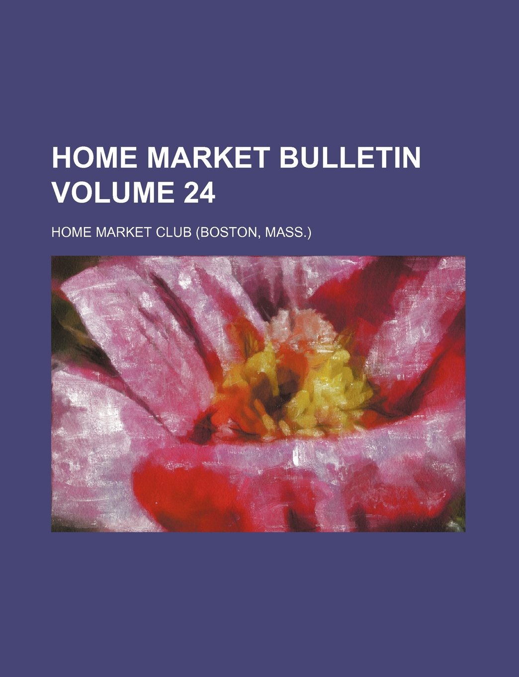 Home Market Bulletin Volume 24 Books