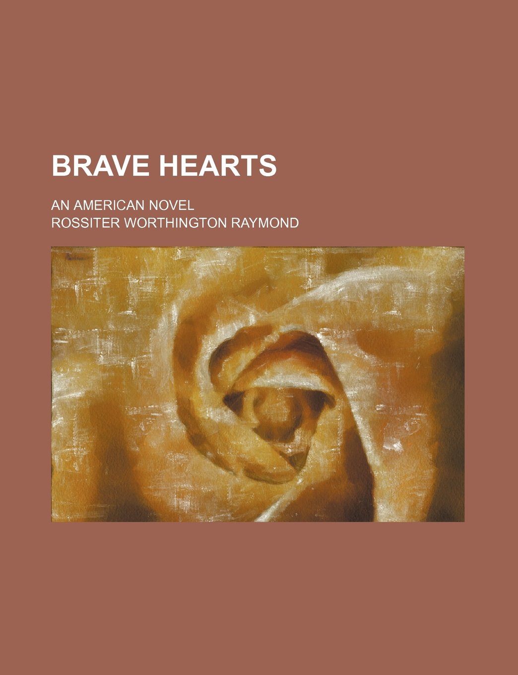Brave Hearts; An American Novel Books