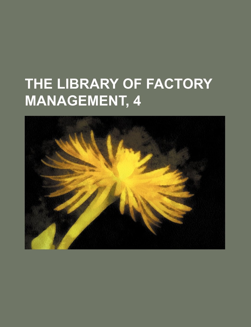 The Library of Factory Management, 4 Books