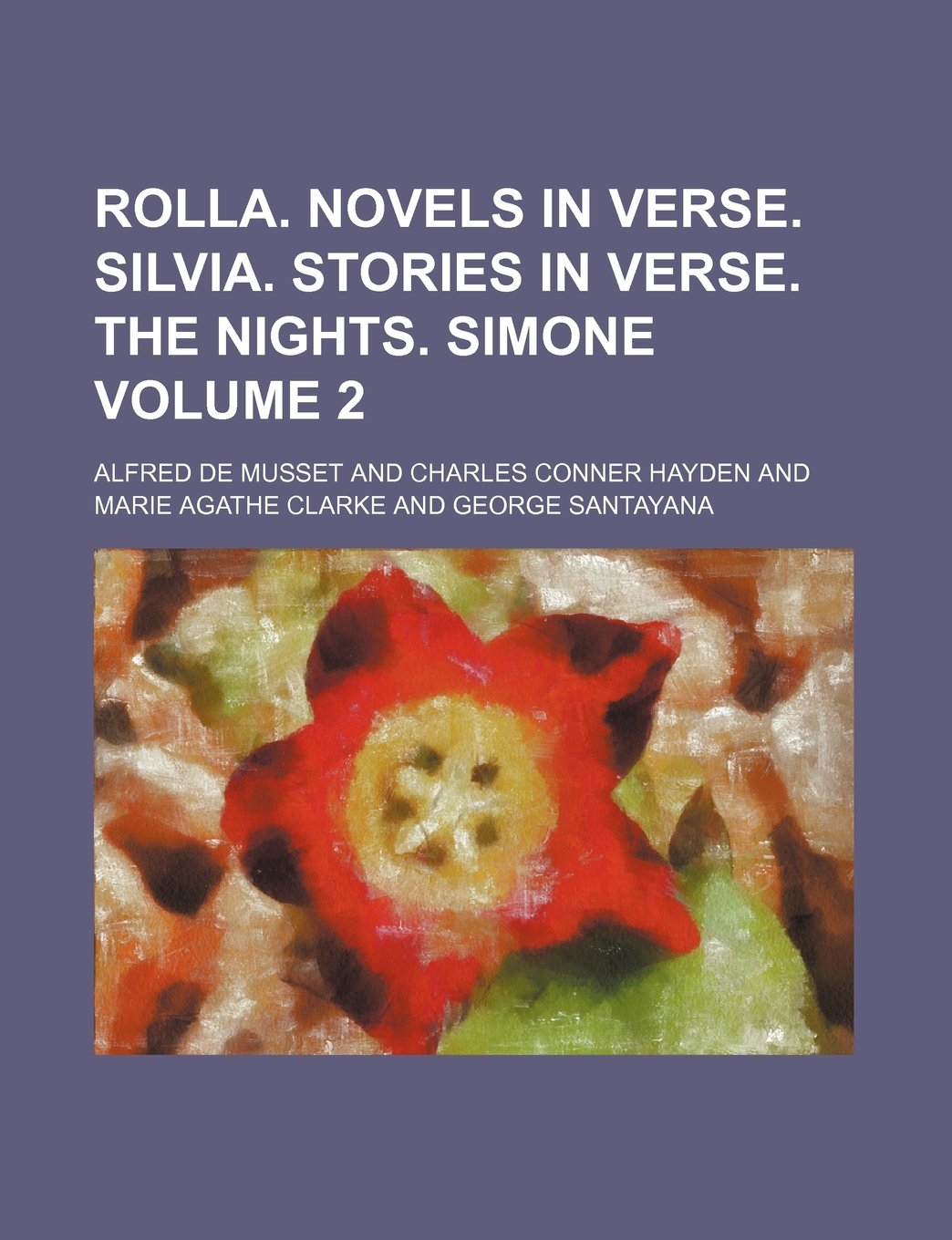 Rolla. Novels in Verse. Silvia. Stories in Verse. the Nights. Simone Volume 2 book
