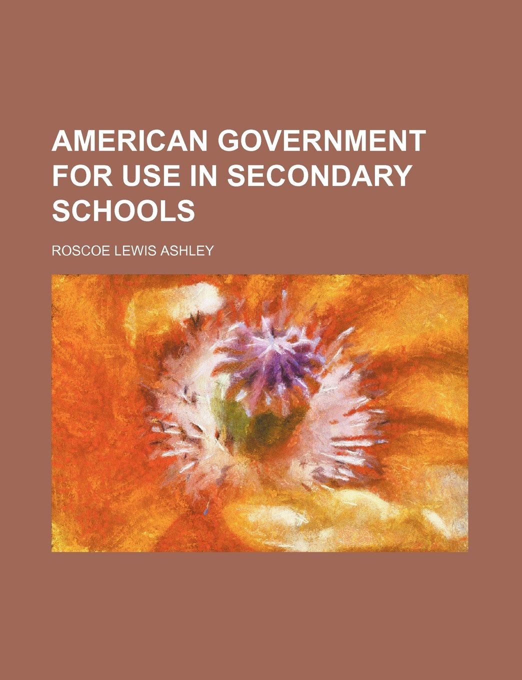 American Government for Use in Secondary Schools Politics & History